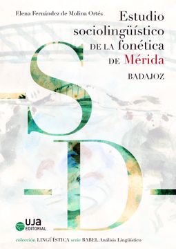 portada Estudio Sociolingüistico De La Fonética De Merida (Badajoz)