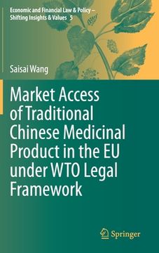 portada Market Access of Traditional Chinese Medicinal Product in the EU Under Wto Legal Framework (in English)