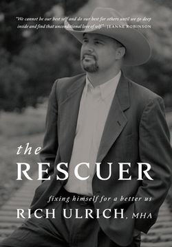 portada The Rescuer: Fixing Himself for a Better Us (en Inglés)