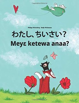 portada Watashi, Chisai? Meye Ketewa Anaa? Japanese [Hirigana and Romaji]-Akan (in japonés)