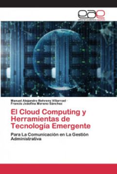 portada El Cloud Computing y Herramientas de Tecnología Emergente: Para la Comunicación en la Gestión Administrativa
