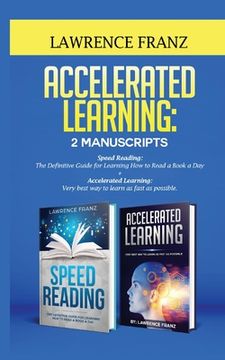portada Accelerated Learning: Very best way to learn as fast as possible, Improve Your Memory, Save Your Time and Be Effective (en Inglés)