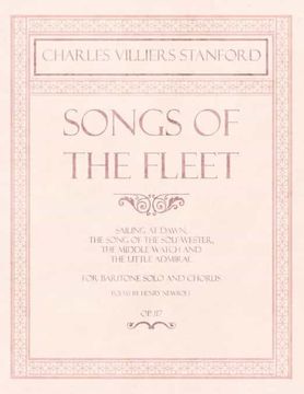 portada Songs of the Fleet - Sailing at Dawn, the Song of the Sou'-Wester, the Middle Watch and the Little Admiral - for Baritone Solo and Chorus - Poems by Henry Newbolt - Op. 117 (en Inglés)