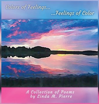 portada Colors of Feelings...Feelings of Color: A Collections of Poems (en Inglés)