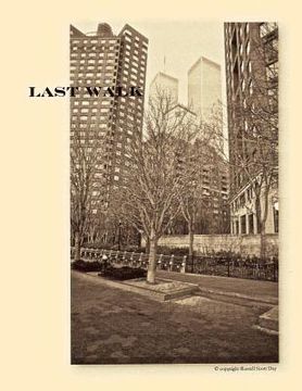 portada Last Walk: Wall Street Neighborhood & around December 1999 (en Inglés)