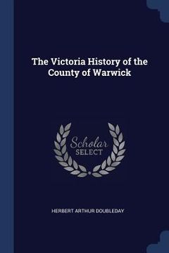 portada The Victoria History of the County of Warwick (en Inglés)