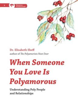 portada When Someone you Love is Polyamorous: Understanding Poly People and Relationships (Thorntree Fundamentals) (en Inglés)