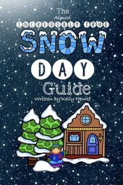 portada The Almost Incredibly True Snow Day Guide (en Inglés)