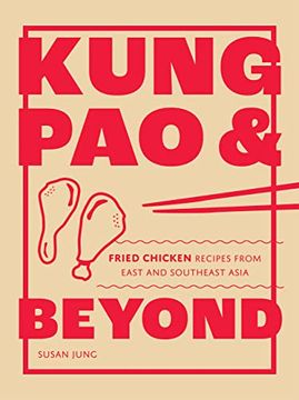 portada Kung pao and Beyond: Fried Chicken Recipes From East and Southeast Asia (in English)