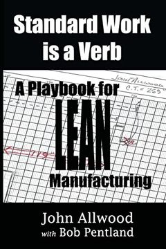 portada Standard Work is a Verb: A Playbook for Lean Manufacturing (en Inglés)