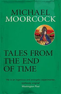 portada Tales From the end of Time (Michael Moorcock Collection) 