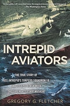 portada Intrepid Aviators: The American Flyers who Sank Japan's Greatest Battleship (en Inglés)