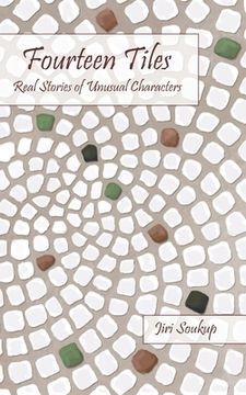 portada Fourteen Tiles: Real Stories of Unusual Characters (en Inglés)