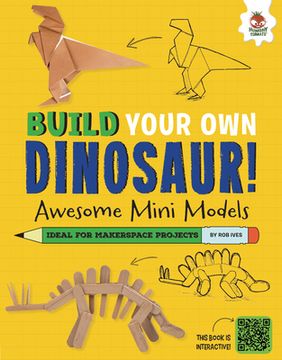 portada Awesome Mini Models: Small and Cool Dinos That Roamed the Earth (en Inglés)