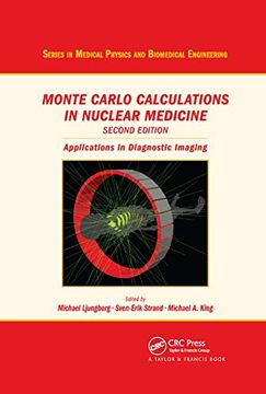portada Monte Carlo Calculations in Nuclear Medicine: Applications in Diagnostic Imaging (Series in Medical Physics and Biomedical Engineering) (en Inglés)