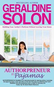 portada Authorpreneur in Pajamas: Building Your Author's Platform Without Leaving Your Home (in English)
