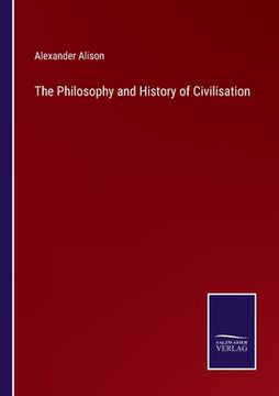 portada The Philosophy and History of Civilisation (in English)