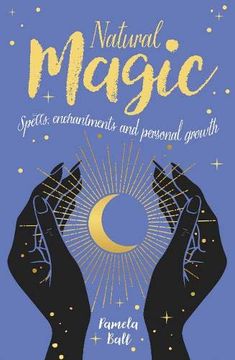 portada Natural Magic: Spells, Enchantments and Personal Growth (Arcturus Inner Self Guides, 1) (en Inglés)