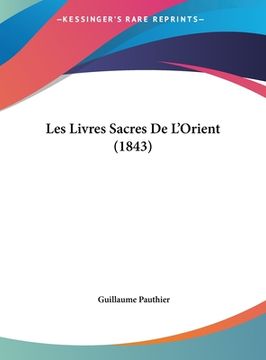 portada Les Livres Sacres De L'Orient (1843) (in French)