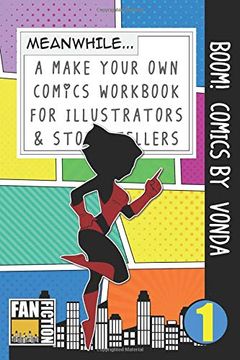 portada Boom! Comics by Vonda: A What Happens Next Comic Book for Budding Illustrators and Story Tellers (Make Your own Comics Workbook) (Volume 1) 