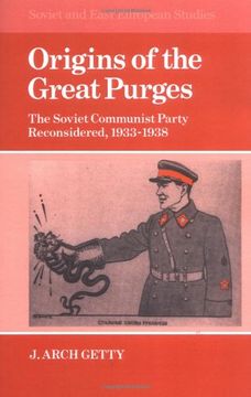 portada Origins of the Great Purges: The Soviet Communist Party Reconsidered, 1933 -1938 (Cambridge Russian, Soviet and Post-Soviet Studies) (en Inglés)
