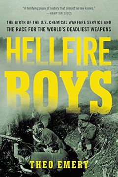portada Hellfire Boys: The Birth of the U. S. Chemical Warfare Service and the Race for the World's Deadliest Weapons (en Inglés)