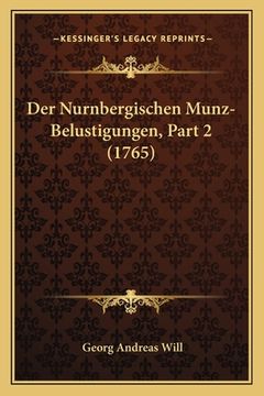 portada Der Nurnbergischen Munz-Belustigungen, Part 2 (1765) (in German)
