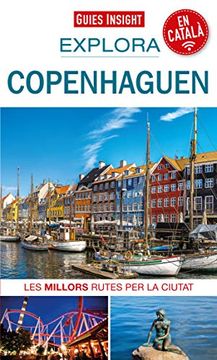 portada Explora Copenhaguen: Les Millors Rutes per la Ciutat: 10 (Guies Insight) (in Catalá)
