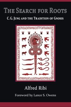 portada The Search for Roots: C. G. Jung and the Tradition of Gnosis (en Inglés)