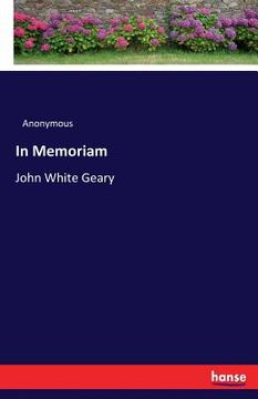 portada In Memoriam: John White Geary (en Inglés)