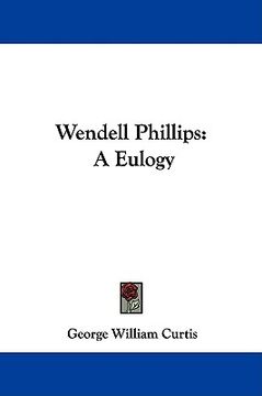 portada wendell phillips: a eulogy (en Inglés)