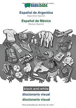 portada Babadada Black-And-White, Español de Argentina - Español de México, Diccionario Visual - Diccionario Visual: Argentinian Spanish - Mexican Spanish, Visual Dictionary