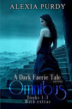 portada A Dark Faerie Tale Series Omnibus Edition (Books 1, 2, 3, Plus Extras) (a Dark Faerie Tale Boxed Set) (in English)