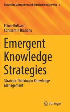 portada Emergent Knowledge Strategies: Strategic Thinking in Knowledge Management (in English)