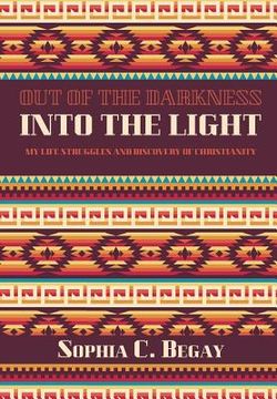 portada Out of the darkness into the light: My life struggles and discovery of Christianity (en Inglés)