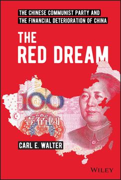 portada The Red Dream: The Chinese Communist Party and the Financial Deterioration of China
