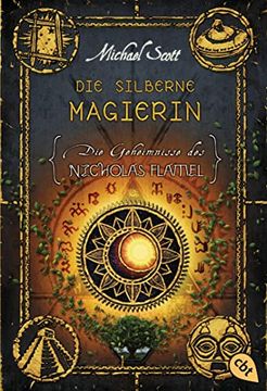 portada Die Geheimnisse des Nicholas Flamel - die Silberne Magierin: Band 6 (in German)