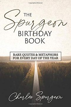 portada The Spurgeon Birthday Book: Rare Quotes and Metaphors for Every day of the Year (en Inglés)