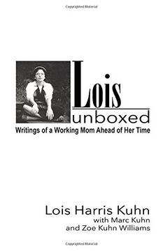portada Lois Unboxed: Writings of a Working Mom Ahead of Her Time