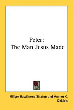 portada peter: the man jesus made (en Inglés)