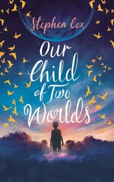 portada Our Child of Two Worlds (en Inglés)
