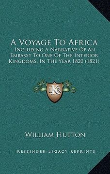 portada a voyage to africa: including a narrative of an embassy to one of the interior kingdoms, in the year 1820 (1821) (in English)