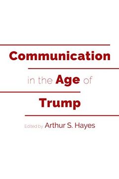 portada Communication in the age of Trump (Frontiers in Political Communication) 