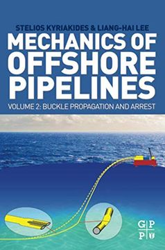 portada Mechanics of Offshore Pipelines, Volume 2: Buckle Propagation and Arrest (en Inglés)