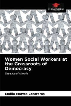 portada Women Social Workers at the Grassroots of Democracy (en Inglés)