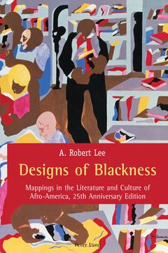 portada Designs of Blackness: Mappings in the Literature and Culture of Afro-America, 25th Anniversary Edition (en Inglés)