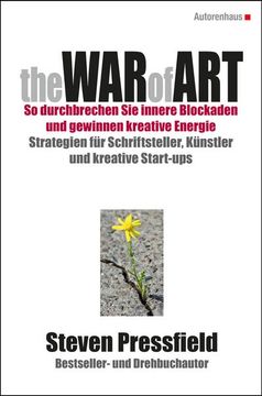 portada The war of Art. So Durchbrechen sie Innere Blockaden und Gewinnen Kreative Energie (in German)