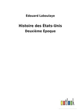 portada Histoire des États-Unis: Deuxième Époque (in French)