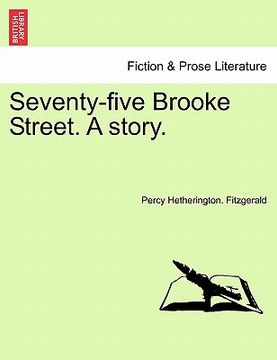 portada seventy-five brooke street. a story. (en Inglés)
