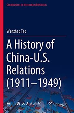 portada A History of China-U. S. Relations (1911-1949) (en Inglés)